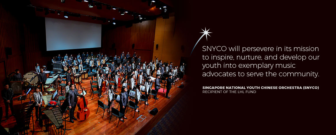 SNYCO will persevere in its mission to inspire, nurture, and develop our youth into exemplary music advocates to serve the community. - Singapore National Youth Chinese Orchestra, recipient of the Lee Hsien Loong Fund
